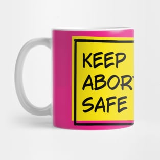 Keep Abortion Safe And Legal Mug